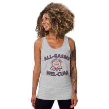 Load image into Gallery viewer, All-Gasms Wel-Cum - Unisex Tank Top
