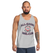 Load image into Gallery viewer, All-Gasms Wel-Cum - Unisex Tank Top