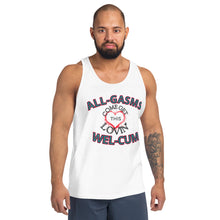 Load image into Gallery viewer, All-Gasms Wel-Cum - Unisex Tank Top