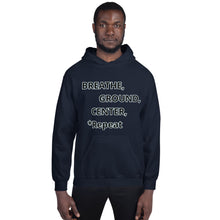 Load image into Gallery viewer, Unisex Hoodie "Breathe, Ground, Center, *Repeat"