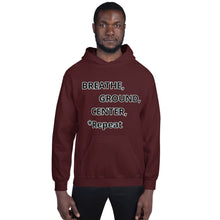 Load image into Gallery viewer, Unisex Hoodie "Breathe, Ground, Center, *Repeat"