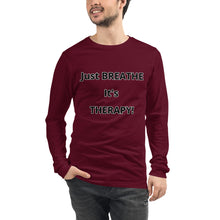 Load image into Gallery viewer, Just Breathe it's Therapy-Unisex Long Sleeve Tee