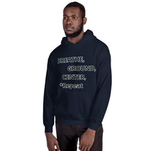 Load image into Gallery viewer, Unisex Hoodie "Breathe, Ground, Center, *Repeat"