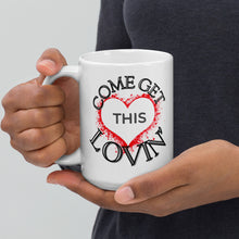 Load image into Gallery viewer, Come Get This Lovin' Mug