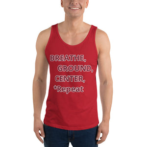 Unisex Tank Top "Breathe,Ground,Center