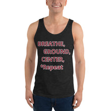 Load image into Gallery viewer, Unisex Tank Top &quot;Breathe,Ground,Center
