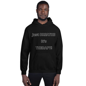 Unisex Hoodie "Just BREATHE it's THERAPY"