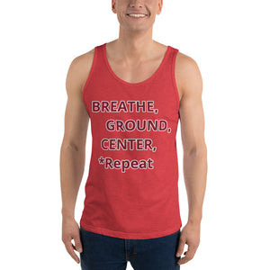 Unisex Tank Top "Breathe,Ground,Center