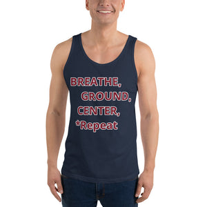 Unisex Tank Top "Breathe,Ground,Center