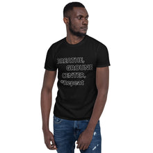 Load image into Gallery viewer, Short-Sleeve Unisex T-Shirt &quot;Breathe, Ground, Center, *Repeat
