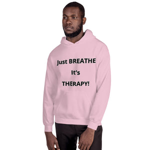 Unisex Hoodie "Just BREATHE it's THERAPY"