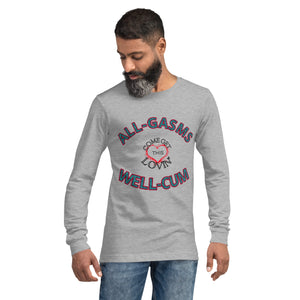 All-Gasms Well-Cum Unisex Long Sleeve Tee