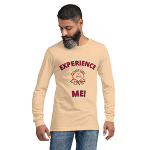 Experience Me! Unisex Long Sleeve Tee