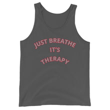 Load image into Gallery viewer, Just Breathe it’s TherapyUnisex Tank Top
