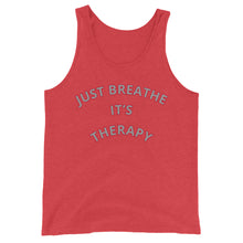 Load image into Gallery viewer, Just Breathe it’s TherapyUnisex Tank Top
