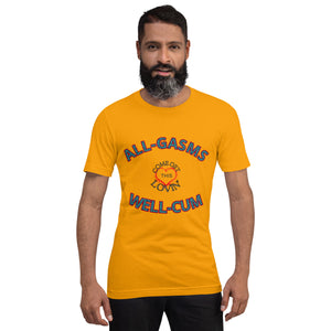 All-Gasms Well-Cum Unisex t-shirt